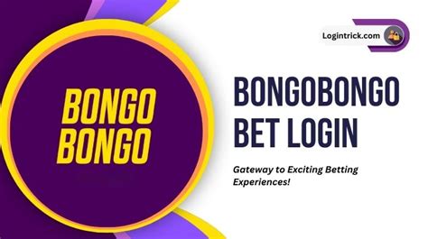 bongobongo|bongo bongo bet log in.